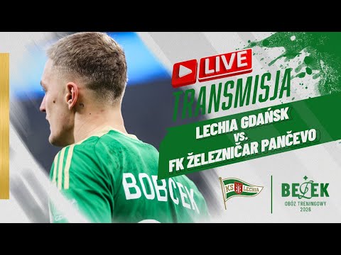 Lechia Gdańsk - FK Železničar Pančevo | SPARING | CZAS LOKALNY 15:00