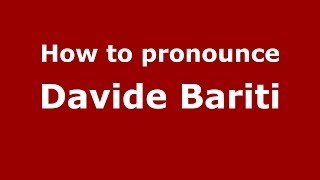 How to pronounce Davide Bariti