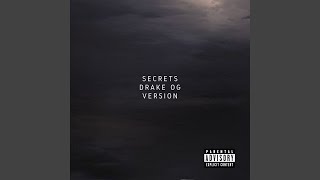Secrets Drake Og Version