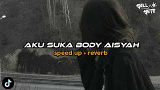 Download lagu Dj Aku Suka Body Aisyah (Speed up   Reverb) mp3 Download lagu Dj Aku Suka Body Aisyah (Speed up   Reverb) mp3
