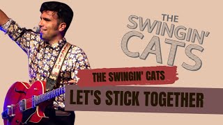 The Swingin&#39; Cats - Let&#39;s Stick Together (live cover)