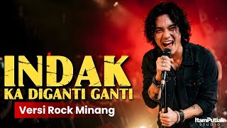 Download lagu INDAK KA DIGANTI GANTI - Rayola (Rock Minang Cover) | ItamPutiah Studio mp3