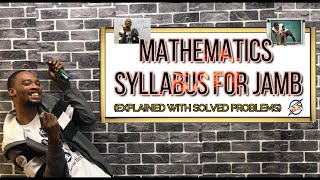 Jamb Mathematics Syllabus 2022 (Explained)
