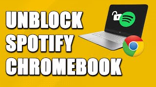 How To Unblock Spotify On School Chromebook