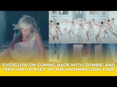 "EVERGLOW Drops HUGE Surprise with 'ZOMBIE' & Mind-Blowing New Stages! 😱🔥 | 2024 Tour Revealed!"