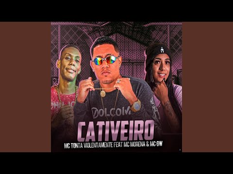 Cativeiro (feat. Mc Morena & MC GW)