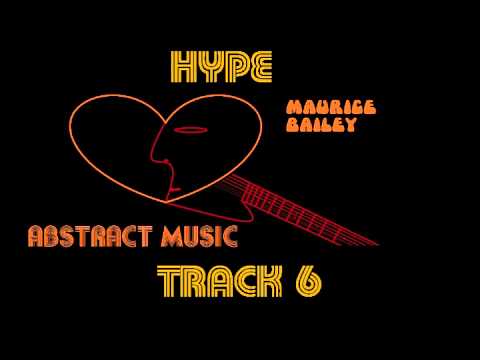 Hype Tracks Maurice Bailey Producer