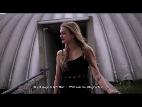 R I B feat  Angel Falls & Allam   I Will Guide You Original Mix