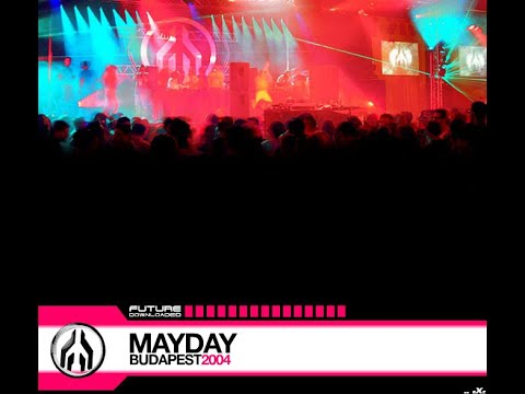 FUTURE DOWNLOADED - MAYDAY BUDAPEST 2004