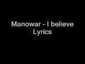 Manowar - I believe (Lyrics)