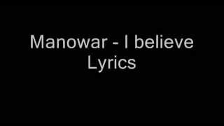 Manowar - I believe (Lyrics)