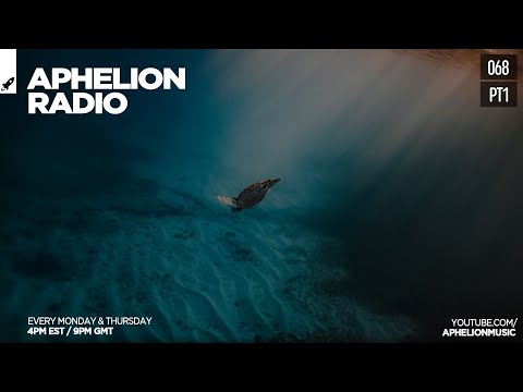 Aphelion Radio 068 - Part 1 (May 3, 2021) [2.5 Hour Trance & Progressive Live DJ Mix]