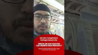 Download lagu MINUM AIR ZAM-ZAM KOK GAK SEMBUH DARI PENYAKIT? - Ustadz dr. Raehanul Bahraen, M.Sc, Sp.PK mp3 Download lagu MINUM AIR ZAM-ZAM KOK GAK SEMBUH DARI PENYAKIT? - Ustadz dr. Raehanul Bahraen, M.Sc, Sp.PK mp3