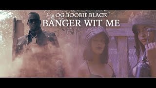 OG Boobie Black - Banger Wit Me