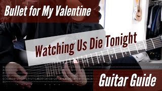 Bullet for My Valentine - Watching Us Die Tonight Guitar Guide