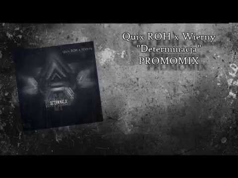 Quix ROH x Wierny - Determinacja (Promomix)