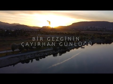 BİR GEZGİNİN ÇAYIRHAN GÜNLÜĞÜ