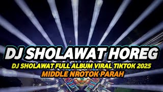 Download lagu DJ SHOLAWAT FULL ALBUM VIRAL 2025 FULL BASS HOREG NULUP NROTOK PARAH mp3 Download lagu DJ SHOLAWAT FULL ALBUM VIRAL 2025 FULL BASS HOREG NULUP NROTOK PARAH mp3