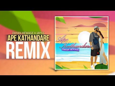 Ape Kathandare (MIRΛGΞ Remix) - Dhyan Hewage x Jayss