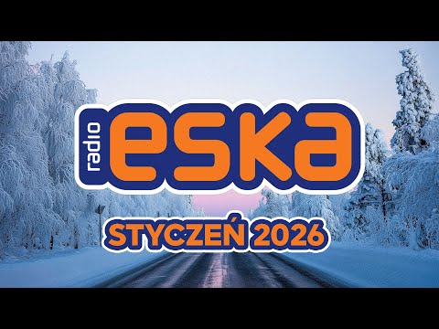 Eska Hity Styczeń  2026 🔥 Top Hits Polska - ESKA Hity na Czasie #2