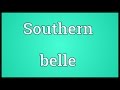 Southern belle Meaning