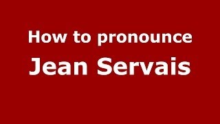 How to pronounce Jean Servais