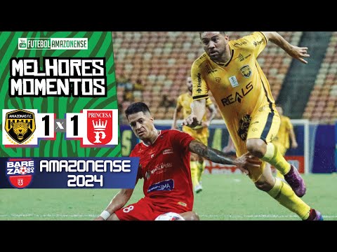 Amazonas 1x1 Princesa - 2ª Rodada / Amazonense 2024
