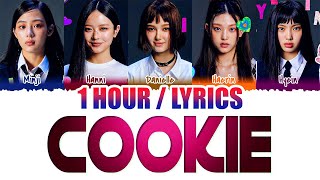 NewJeans (뉴진스) - Cookie (1 HOUR LOOP) Lyrics | 1시간