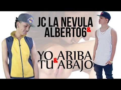 Jc La Nevula - Yo Arriba Y Tu Abajo Ft Albert06 (Official Lyric Video)