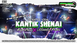 Download lagu DJ BATTLE KANTIK SHENAI ANDALAN SINAR MUSIC HIGH BASS X MIDDLE PEDES - HENDY RISKY PRDCTN mp3