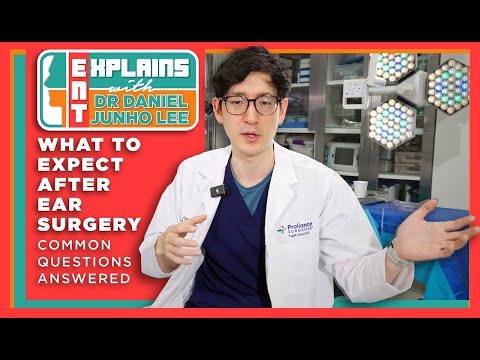 ENT EXPLAINS! Your Ultimate Guide To Post-ear Surgery Recovery! Answers from Dr. Daniel Junho Lee