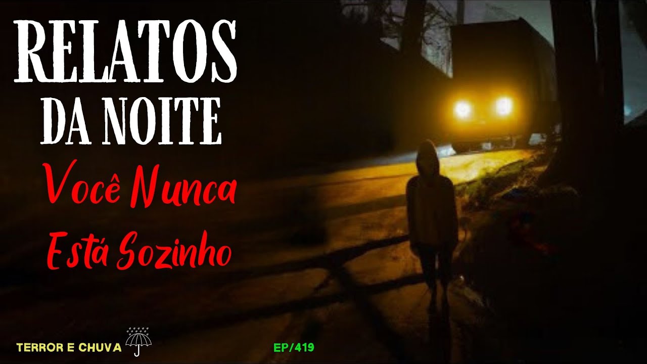 Relatos de Terror ao som  de Chuva  ( EP 4019/ Relatos da Noite Você nunca Está Sozinho)