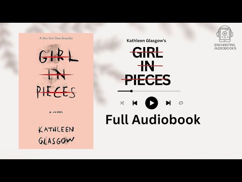 Girl In Pieces Full Audiobook 📚 Kathleen Glasgow 📒 Full and Free audiobooks #booktube