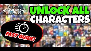 Unlock ALL Characters in Super Smash Bros Ultimate (Quick Guide!)