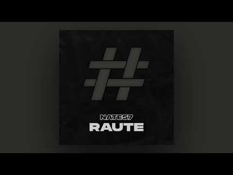 Nate57 - RAUTE# (prod by 2Sick)