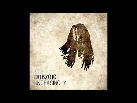 Dubzoic- Unceasingly [FREE DUBLOAD]