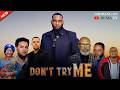 DONT TRY ME Duma Tv Full Movie