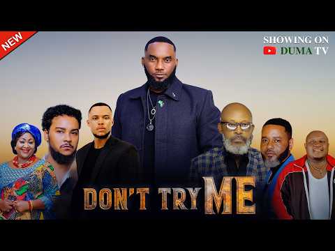DONT TRY ME  | Duma Tv | Full Movie 
