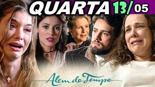 ALÉM DO TEMPO | 13/05 | QUARTA - CAPÍTULO COMPLETO - EDIÇÃO ESPECIAL