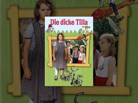 Die dicke Tilla