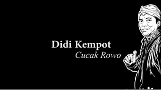 Download lagu Didi Kempot-Cucak Rowo Lyric mp3 Download lagu Didi Kempot-Cucak Rowo Lyric mp3