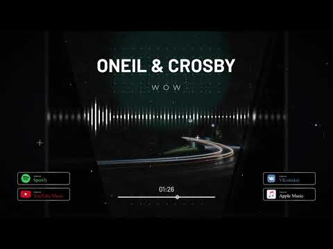 ONEIL & Crosby - Wow