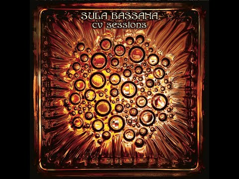Sula Bassana - CV Sessions (Full Album 2021)