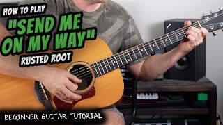 How to play SEND ME ON MY WAY on Guitar! By Rusted Root!