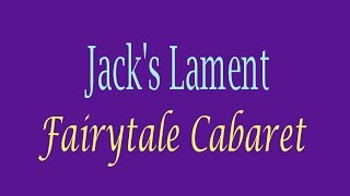 Jack's Lament - Fairytale Cabaret