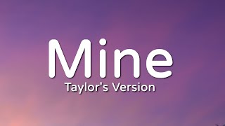 Taylor Swift - Mine (Taylor&#39;s Version) (Lyric Video)