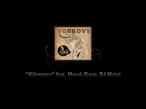 Voskovy - 06. Kilometry (ft. MoraL/Gano, DJ Motyl)