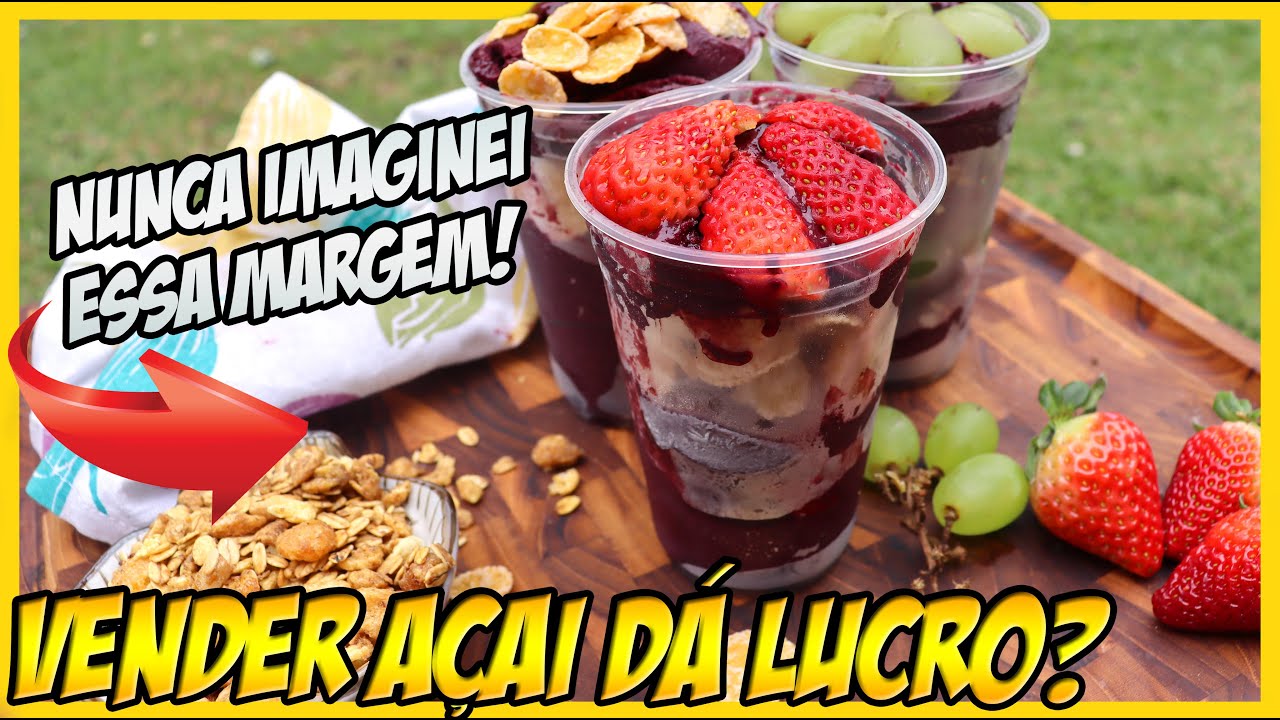 VENDER AÇAI DÁ LUCRO? FIZ  CONTAS!!!