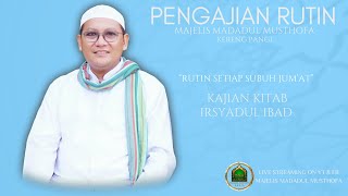 Download lagu 🔴[LIVE] PENGAJIAN RUTIN SUBUH JUM'AT KAJIAN KITAB IRSYADUL IBAD. mp3