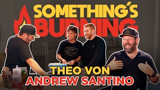 Something&#39;s Burning S1 E01: Taco Tuesday with Theo Von and Andrew Santino